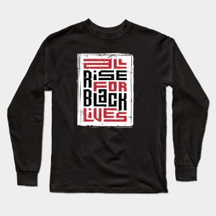 All Rise For Black Lives Long Sleeve T-Shirt